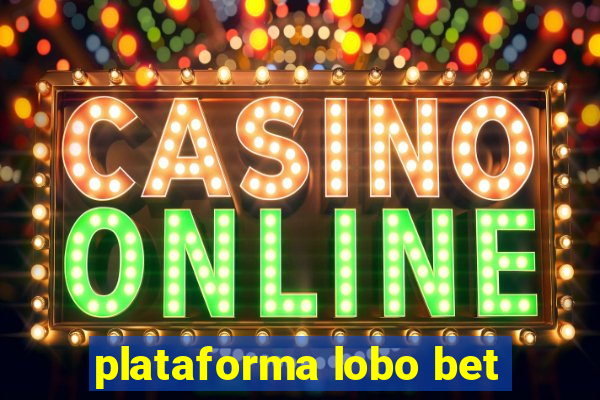 plataforma lobo bet